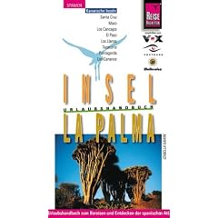 La Palma, Insel. Urlaubshandbuch zum Bereisen und Entdecken der spanischen Atlantikinsel
