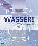Wasser: Trendsetter und Statussymbol. Der Mineralwasser-Guide.