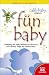 Fun Baby
