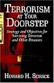 Terrorism at Your Doorstep: Strategy and Objectives for Surviving Terrorism and Other Disasters