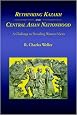 Rethinking Kazakh and Central Asian Nationhood: A Challenge to Prevailing Western Views