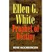 Ellen G. White: Prophet of Destiny