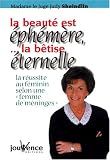 La Beaut� est �ph�m�re... la b�tise �ternelle : La r�ussite au f�minin selon une 