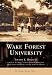 Third Party New : Wake Forest University   (NC)  (College History Series)