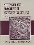 Strength and Fracture of Engineering Solids (2nd Edition)