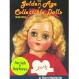 The Golden Age of Collectible Dolls 1946-1965 by A. Glenn Mandeville