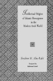 Intellectual Origins of Islamic Resurgence in the Modern Arab World (Suny Series in Near Eastern Studies)