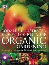 Rodale's Illustrated Encyclopedia of Organic Gardening