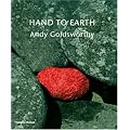 Hand to Earth: Andy Goldsworthy: Sculpture 1976-1990