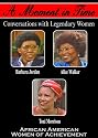 A Moment in Time: African American Women of Achievement