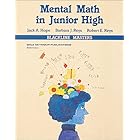 Mental Math in Junior High Grades 7-9 by Jack A. Hope, Barbara J. Reys, and Robert E. Reys