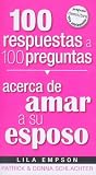 cover of 100 respuestas a 100 preguntas acerca de amar a su esposo