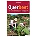 Querbeet: Mit Rat und Tat durchs Gartenjahr