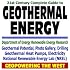 21st Century Complete Guide to Geothermal Energy, Geothermal Heat Pumps, Electricity, Potential, Drilling, Photo Gallery, Geopowering the West, Department ... National Renewable Energy Lab NREL (CD-ROM)