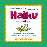 Haiku Activities (Asian Arts & Crafts for Creative Kids)