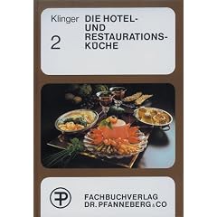 Die Hotel- und Restaurationsk�che. Ein umfassendes Handbuch und Nachschlagewerk f�r den gesamten Bereich der K�che: Die Hotel- und Restaurationsk�che, 2 Bde., Bd.2