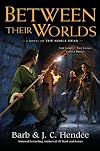 Between Their Worlds: A Novel of the Noble Dead