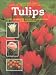 Book Tulips the Complete Guide to Selecting and Growi