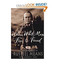 Where White Men Fear to Tread: The Autobiography of Russell Means