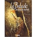 La Balade au Bout du monde, Tome 1 : Les Pierres lev�es : 4e Cycle d'aventures