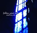Follow Your Call