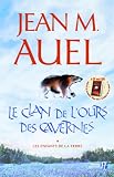 Les Enfants de la Terre, tome 1 : Le Clan de l'ours des cavernes