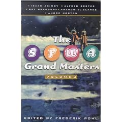 The SFWA Grand Masters, Volume 2:  Isaac Asimov, Alfred Bester, Ray Bradbury, Arthur C. Clarke, and Andre Norton