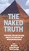 The Naked Truth - Exposing the Deceptions About the Origins of Modern Religions