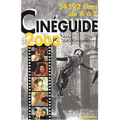 Cin�guide 2003 : 24000 films de A � Z