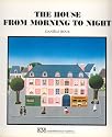 The House from Morning to Night