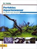 Perfektes Aquarienwasser