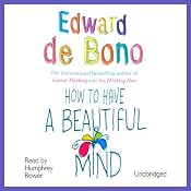 How to Have a Beautiful Mind | [Edward De Bono]