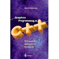 Graphics Programming in C++: Writing Graphics Applications for Windows 98 (Essential)