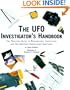 The UFO Investigator's Handbook: The Practical Guide to Researching, Identifying, and Documenting Unexplained Sightings