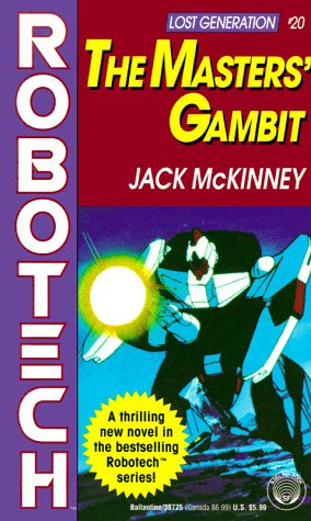The Masters' Gambit: Robotech (Lost Generation, No. 20) (Robotech, No 20 : Lost Generation)