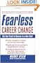 Fearless Career Change: The Fast Track to Success in a New Field