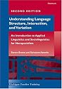 Understanding Language Structure, Interaction, and Variation, Second Edition: An Introduction to Applied Linguistics and Sociolinguistics for Nonspecialists (Michigan Teacher Training)
