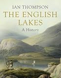 The English Lakes: A History