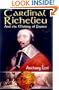 Cardinal Richelieu: And the Making of France