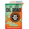 The Oil Road: Journeys from the Caspian Sea to the City of London