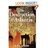 The Destruction of Atlantis: Compelling Evidence of the Sudden Fall of the Legendary Civilization