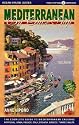 Mediterranean by Cruise Ship: The Complete Guide to Mediterranean Cruising