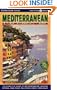 Mediterranean By Cruise Ship: The Complete Guide to Mediterranean Cruising, Third Edition
