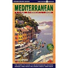 Mediterranean by Cruise Ship: The Complete Guide to Mediterranean Cruising