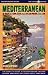 Mediterranean By Cruise Ship: The Complete Guide to Mediterranean Cruising, Third Edition
