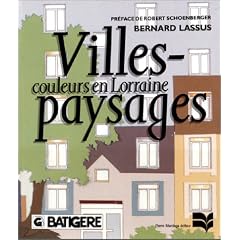 Villes-paysages: Couleurs en Lorraine