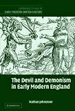 The Devil and Demonism in Early Modern England (Cambridge Studies in Early Modern British History)