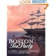 Boston Tea Party by Pamela Duncan Edwards and Henry Cole