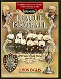 League football and the men who made it : the official centenary history of the Football League, 1888-1988