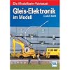 Gleis-Elektronik im Modell: Die Modellbahn-Werkstatt